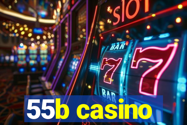 55b casino